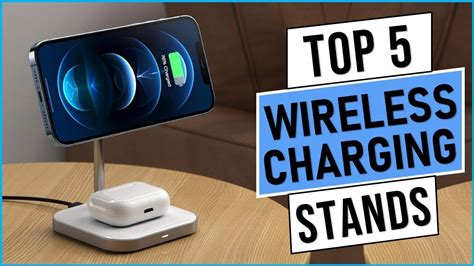 Top 5 Best Wireless Charging Stands For Phones Smartwatches 2024