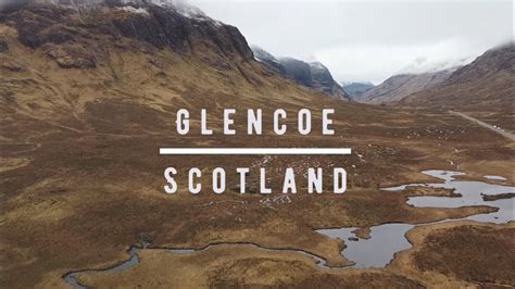 Places To Visit In The Uk Glencoe Scottish Highlands Cinematic