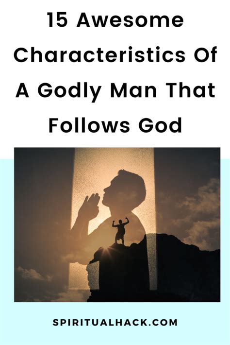 15 Characteristics Of A Godly Man That Knows God Spiritual Hack