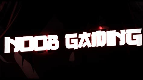 Noob Gaming Intro Youtube