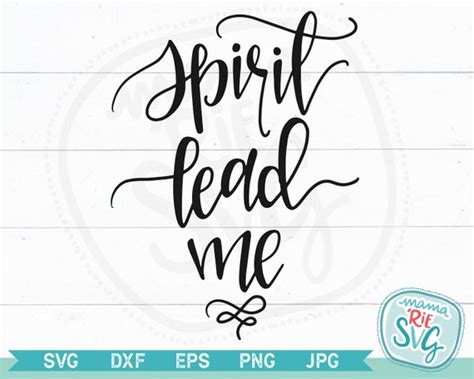 Spirit Lead Me Cutting File Svg Hand Lettered Etsy