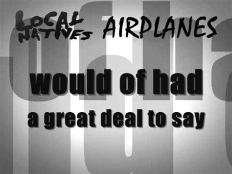 verse 3 g hold the summer in your hands. Local Natives - Airplanes (LYRICS) - YouTube