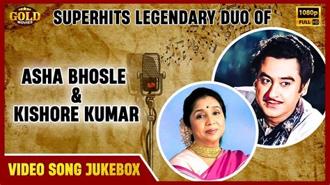 Superhits Of Legendary Duo Of Asha Bhosle And Kishore Kumar Video Songs