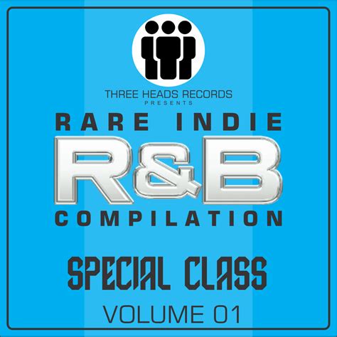 Rare Indie Randb Special Class Volume 01 Three Heads Records
