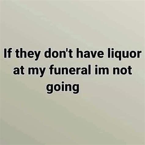 damn skippy funny quotes funny memes jokes drinking humor drink up coors light funeral