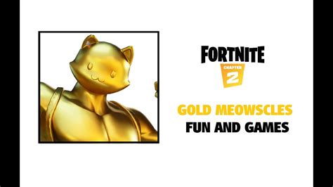 Fortnite Gold Meowscles Fun And Games Youtube