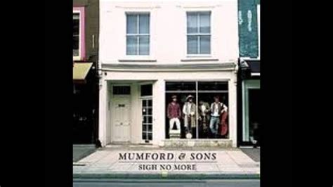 Mumford And Sons Sigh No More Youtube