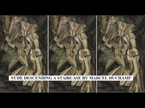 Nude Descending A Staircase By Marcel Duchamp Youtube