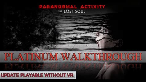 With jessica belkin, palmer naftal, emily o'brien. Paranormal Activity: The Lost Soul - Platinum Walkthrough - No VR needed - Easy Stackable ...