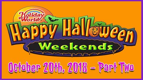 Holiday World Happy Halloween Weekends Part Two October 2018 Youtube