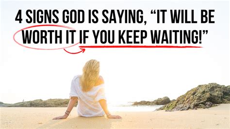 4 Signs God Is Saying “the Wait Will Be Worth It ”