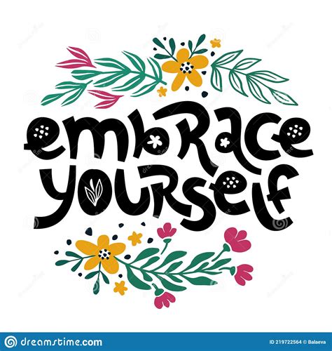 Embrace Yourself Inspirational Handwritten Quote Surrounded By Floral