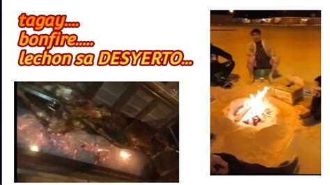 Bonfire Sa Desyerto Lechon Manok At Lechon Tupa Youtube