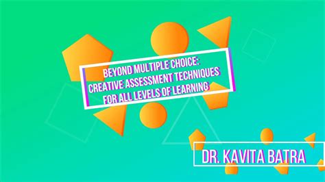 Beyond Multiple Choice Creative Assessment Techniques For All Levels