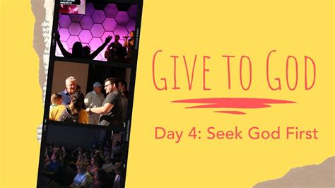 give to god day 4 seek god first youtube