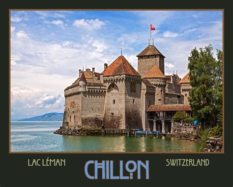 Château De Chillon Lac Leman Switzerland Castle Montreux Schloss