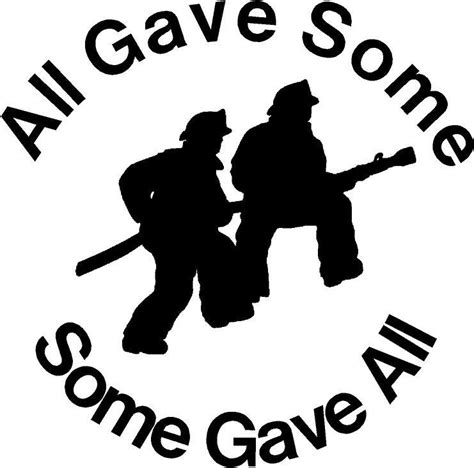 I am happy in my prison of passion. Fire Fighter All Gave Some Some Gave All Car Decal by Paulswalls, $8.00 | Firefighter, Missing ...