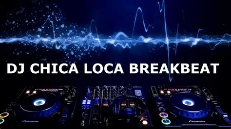 Dj Chica Loca Breakbeat Jakarta Reborn Youtube