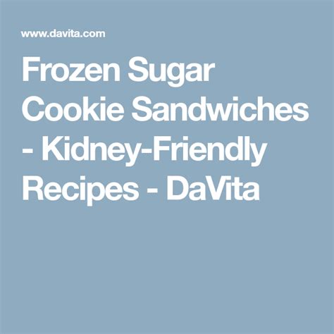 Frozen Sugar Cookie Sandwiches Sandwich Cookies Kidney Friendly