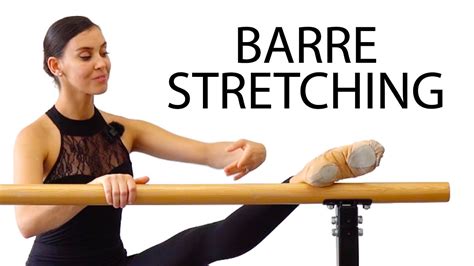 Ballet Barre Stretch Routine Stretching Exercises 2020 Youtube