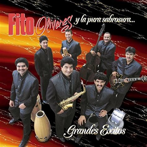 Grandes Exitos De Fito Olivares Y La Pura Sabrosura En Amazon Music