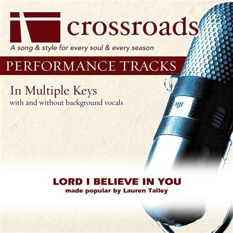 Lord I Believe In You Made Popular By Lauren Talley Performance