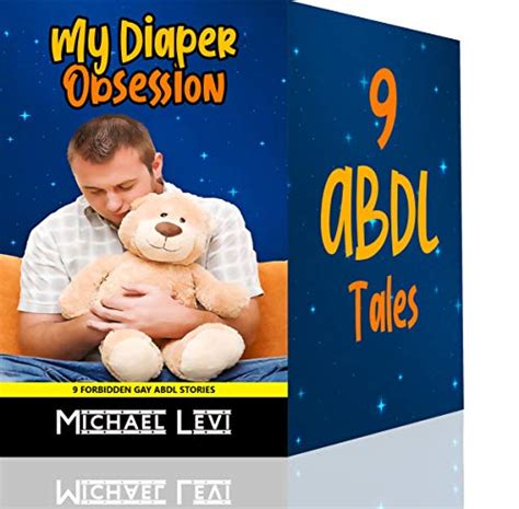 My Diaper Obsession Bundle 9 Forbidden Gay Abdl Stories By Michael Levi Goodreads