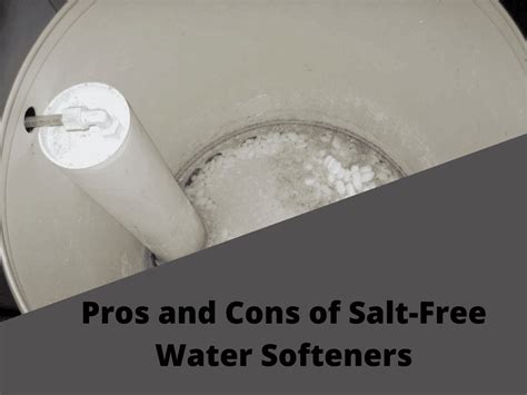 Pros And Cons Of Salt Free Water Softeners