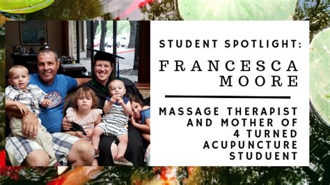 Meet Francesca Massage Therapist Mother Of 4 And Acupuncture Student