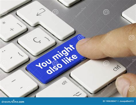 You Might Also Like Inscription On Blue Keyboard Key Stock Image