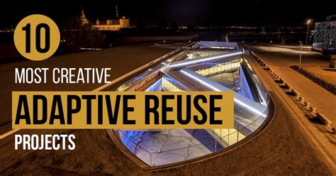 10 Most Creative Adaptive Reuse Projects Rtf