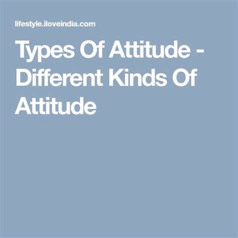 Types Of Attitude Different Kinds Of Attitude Attitude Type
