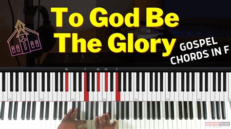 Nice Gospel Chord Progressions In F Major To God Be The Glory Hymn