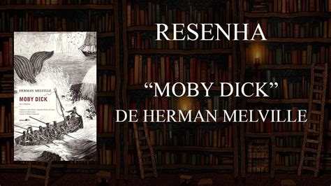 Resenha Moby Dick De Herman Melville Editora 34 Templo Dos