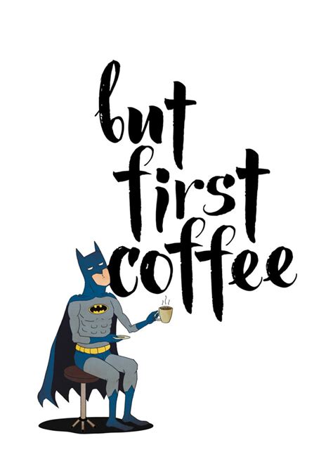 But First Coffee Batman Batman Drink Coffee Illustrations Etsy