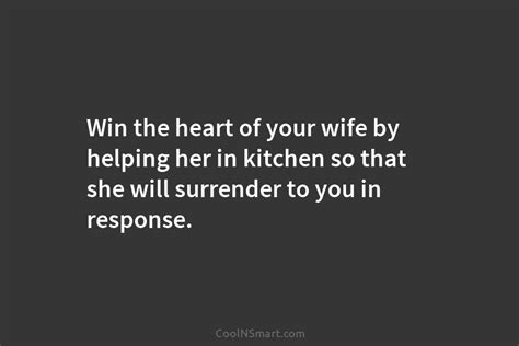 quote win the heart of your wife by helping her in kitchen so coolnsmart
