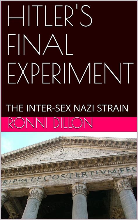 Hitlers Final Experiment The Inter Sex Nazi Strain Inter Sex Nazi