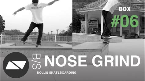 B S Nose Grind [スケボー Box Howto 6 0] Youtube