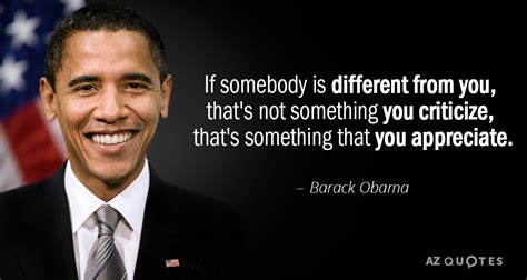 Barack Obama Quote If Somebody Is Different From You Thats Not