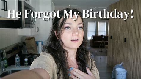 He Forgot My Birthday After 10 Years Youtube