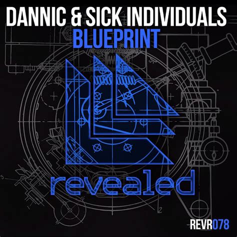 Blueprint Dannic And Sick Individuals Revealed Recordings Revr078