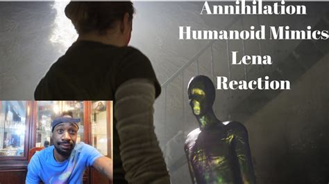 Annihilation Humanoid Mimicking Lena Reactionexplained Youtube