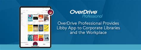 Overdrive Professional Provides Libby App To Corporate Libraries And
