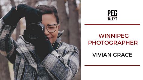 Vivian Grace Winnipeg Photographer Peg Talent Docuseries Youtube