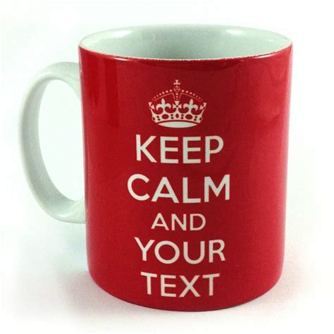 Keep Calm Personalised With Any Text Message Or Name T Mug
