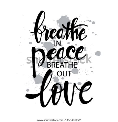 Breathe Peace Breathe Out Love Inspirational Stock Vector Royalty Free