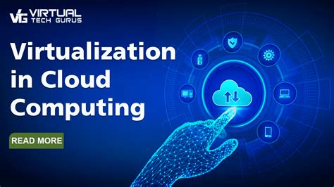 Virtualization In Cloud Computing Virtual Tech Gurus