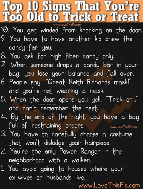 Top 10 Signs That You Are Too Old To Trick Or Treat Pictures Photos