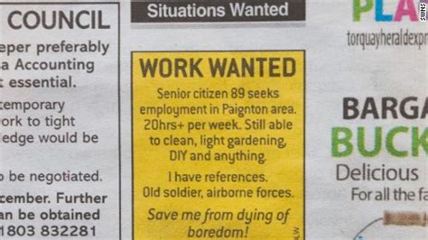 Employer posts a job advertisement on a website or in a newspaper. Veteran, 89, posts job ad to save him 'dying of boredom' - CNN