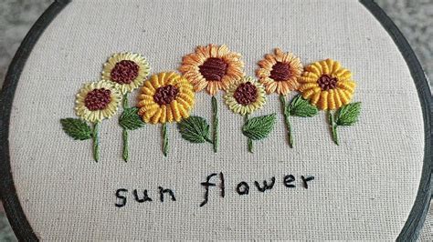 Sunflower Embroidery Tutorial How To Embroider 3 Types Of Sunflower🌻